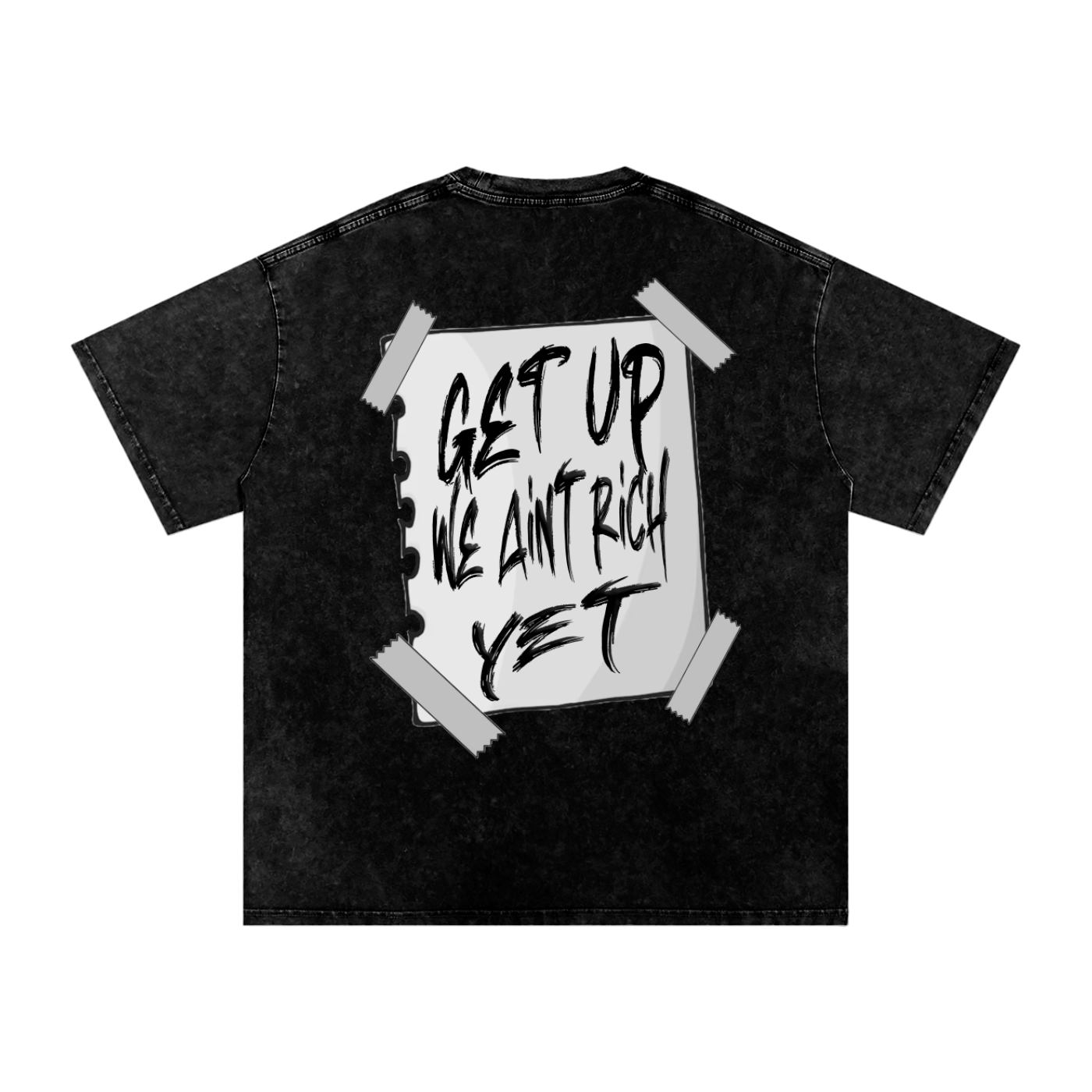 "Get Up We Aint Rich Yet" Acid Wash T-Shirt