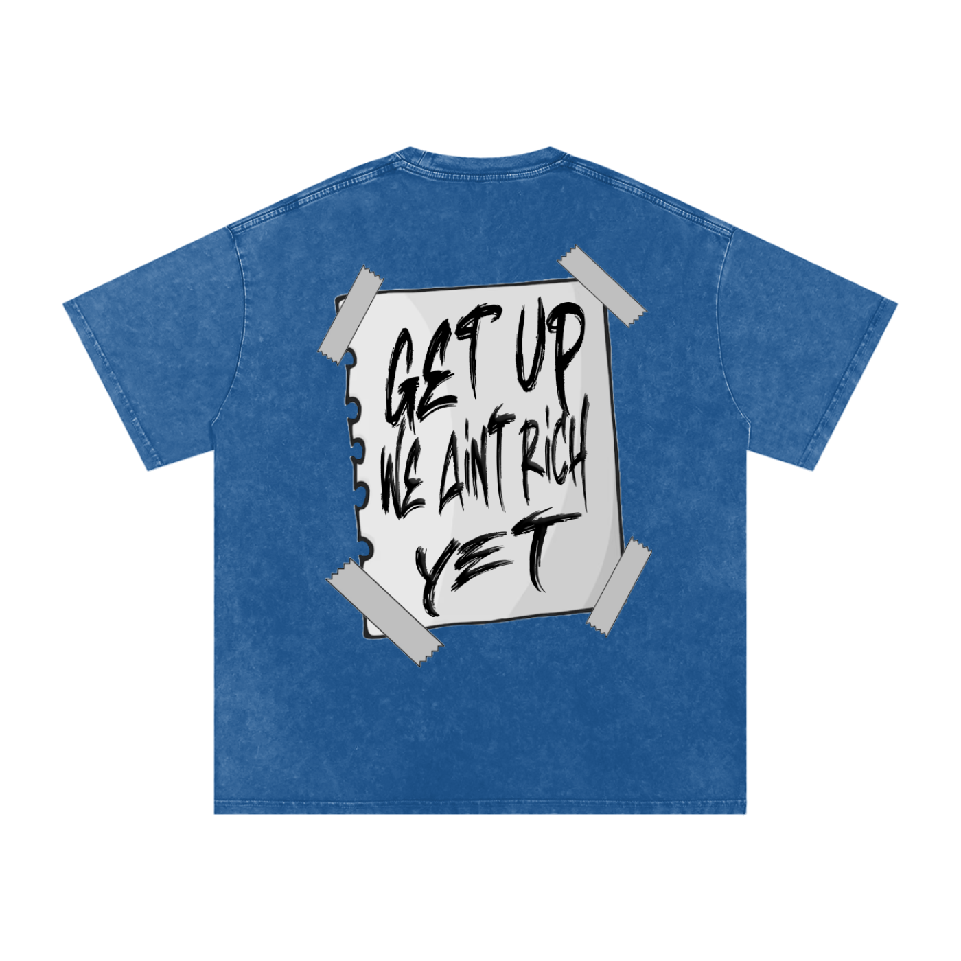 "Get Up We Aint Rich Yet" Acid Wash T-Shirt