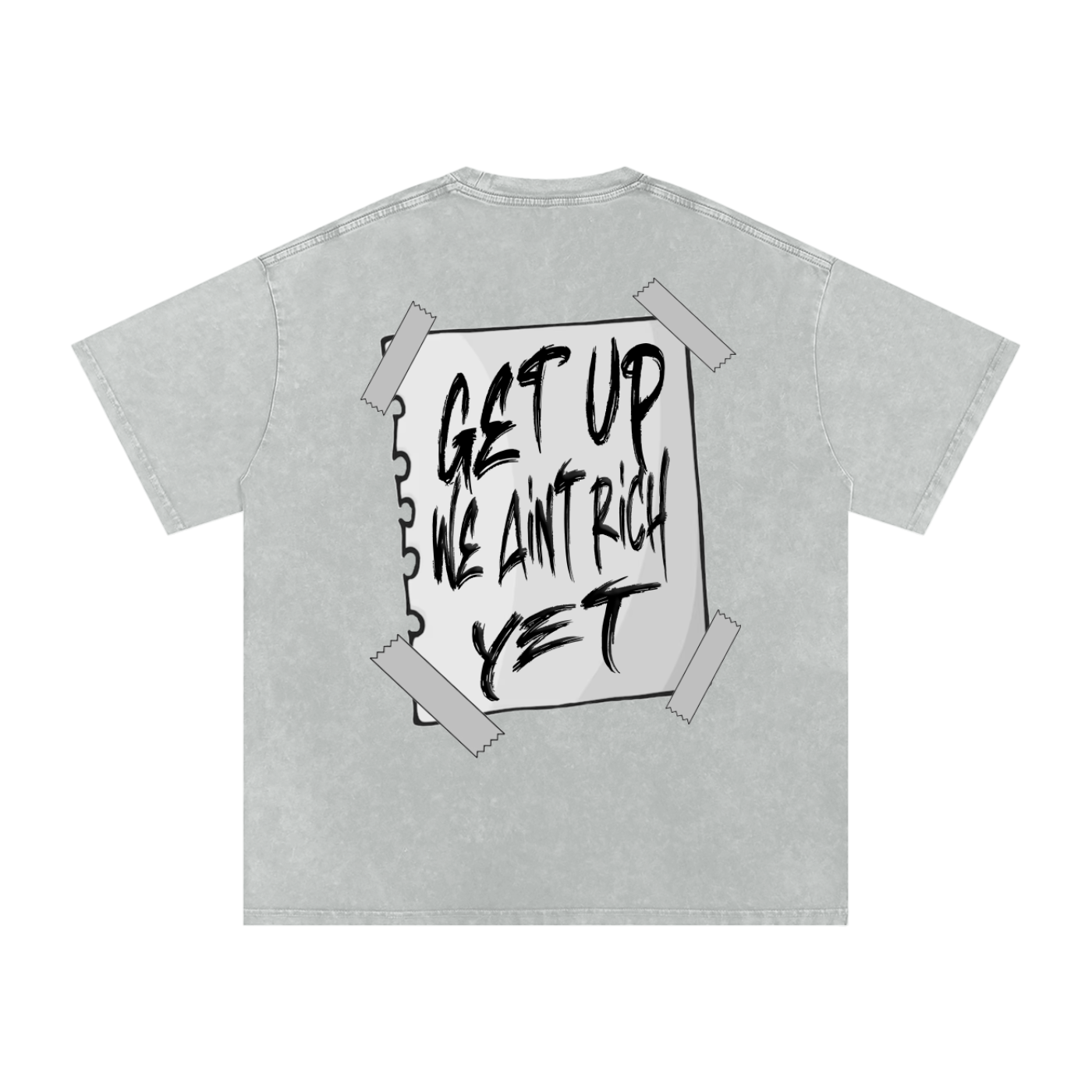 "Get Up We Aint Rich Yet" Acid Wash T-Shirt